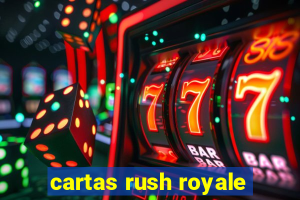 cartas rush royale